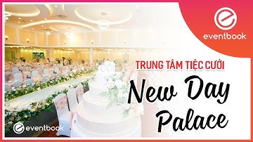 Trung tâm tiệc cưới và sự kiện New Day Palace