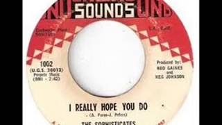 THE SOPHISTICATES~I REALLY HOPE YOU DO 1967