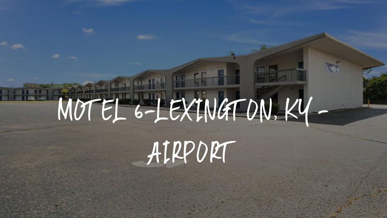 Motel 6Lexington, KY Airport Review Lexington , United States of America YouTube