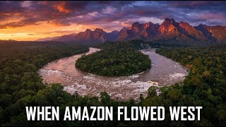 The River That Flowed Backwards   The Amazon