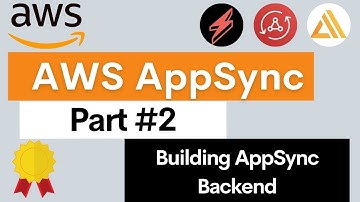 Part 02: AWS AppSync: GraphQL Schema Design | Serverless Framework & AWS Amplify