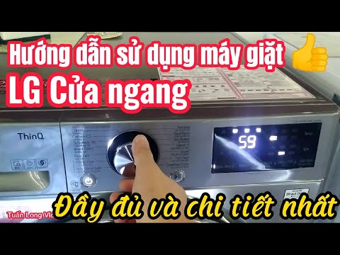 Hướng dẫn cách sử dụng máy giặt LG cửa ngang FV1409S2V Đầy Đùi và Chi Tiết Nhất | Tuấn Long Vlog