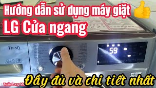 Cách sử dụng máy giặt LG cửa ngang hiệu quả và tiết kiệm