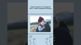 Negative Sentences in Parenting Can Impact Children for a Lifetime