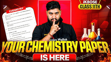 Your Chemistry Paper is Here 😱 | JKBOSE Class 11th Chemistry 🔥 | JKBOSE Wallah