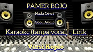 Download lagu PAMER BOJO Karaoke (tanpa vocal) - Lirik - Nada Cewe - Versi Koplo