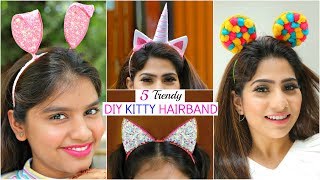 5 Trendy DIY KITTY Hairbands for TEENAGERS .. | #Headband #Anaysa #DIYQueen