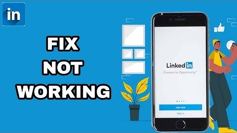 How To Fix And Solve LinkedIn App Not Working | Final Solution