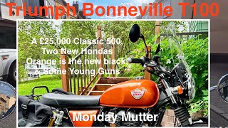 A £25,000 Classic 500, Orange is the new black & Two new Hondas | Triumph Bonneville Monday Mutter 