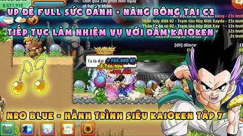 NRO BLUE | Hành trình Siêu Kaioken tập 7: Đầu tư BTC2, tiếp tục làm nhiệm vụ bằng kaioken | NRO LẬU