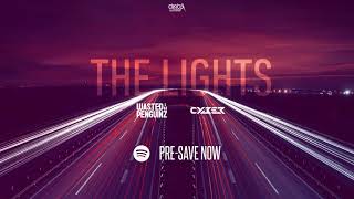Wasted Penguinz & Cyber - The Lights (Pre Save Spotify)