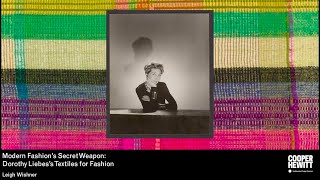 Modern Fashions Secret Weapon: Dorothy Liebess Textiles For Fashion