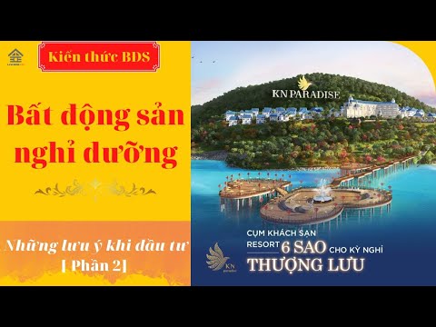 Video Bất động sản nghỉ dưỡng là gì | 4 lưu ý khi đầu tư bất... - youtube