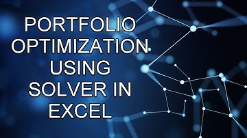 Portfolio Optimization using Solver in Excel