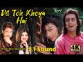 Dil to khoya hai 51 sound ll andolan 1995 ll kumar sanu  alka yagnik 4k1080p ll