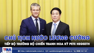 Chủ tịch nước Lương Cường tiếp Bộ trưởng Bộ Chiến tranh Hoa Kỳ - VNAMedia