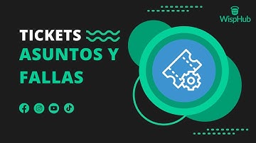 Asuntos y fallas - WispHub.net