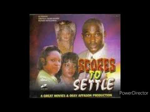 Scores To Settle Nigerian Movie Sad Song