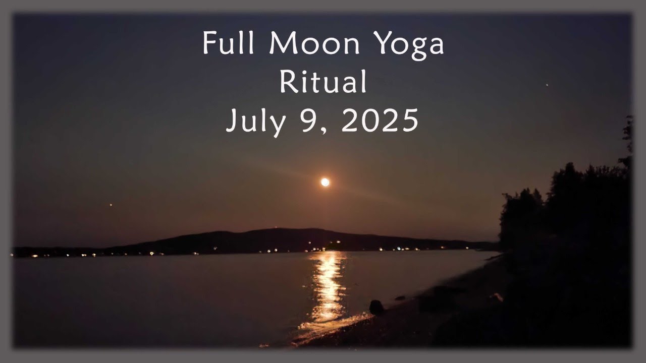 Full Moon Yoga Ritual - July 9, 2025 - A 30- minute beginner friendly practice