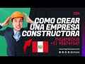 Como formar una empresa constructora en per 2024