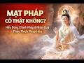 MẠT PHÁP CÓ THẬT KHÔNG? | Hiểu Đúng Chánh Pháp &amp; Nhân Quả – Thầy Thích Pháp Hòa #daophatnhiemmau