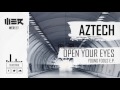 Aztech - Open Your Eyes (Official Video)