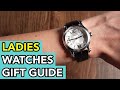 Here are 7 PERFECT watches for your wife or girlfriend!