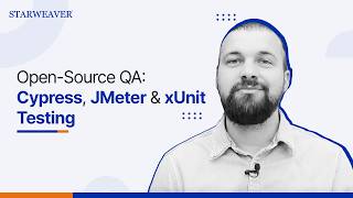 Master Cypress, JMeter &amp; xUnit Testing | Karlis Zars | Starweaver