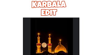 Karbala Edit | Must Watch |Mission Azadari 72 |Ya Hussain (a.s) |