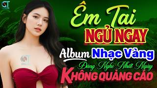 Lk Nhạc Vàng Trữ Tình Hay Nhất 2026 ➤Thư Giãn Êm Tai Dễ N...