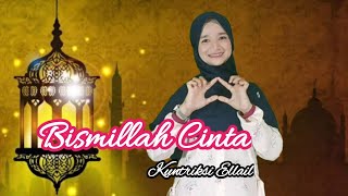 #Trending - BISMILLAH CINTA - Ungu ft Lesti cover by Kuntriksi Ellail