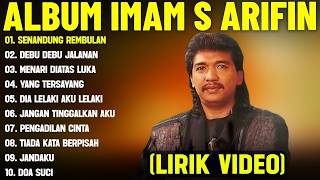SENANDUNG REMBULAN - IMAM S ARIFIN FULL ALBUM TERBAIK (LIRIK VIDEO) DEBU DEBU JALANAN -DANGDUT LAWAS