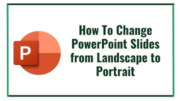 How To Change PowerPoint Slides from Landscape to Portrait