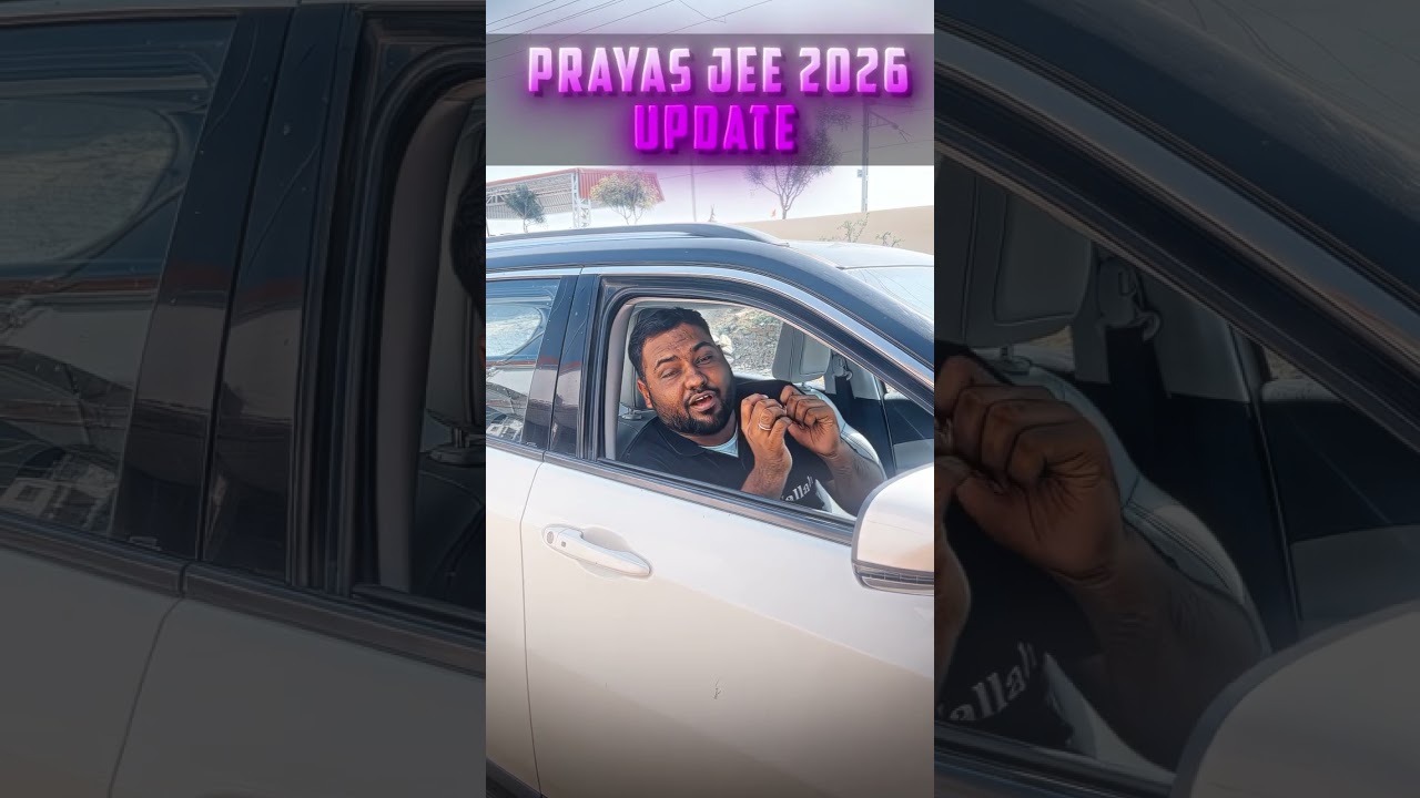 PRAYAS JEE 2026 Update🚨🚨 