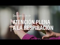 Chi Kung: Dos ejercicios de atención a la respiración.