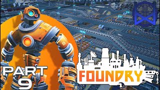 Foundry Early Access Gameplay Part 9