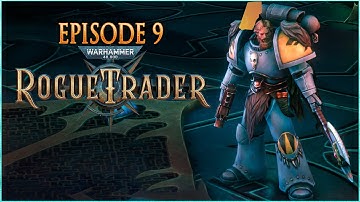 Warhammer 40k Rogue Trader: Playthrough Part 9 - No Commentary | Footfall Atrium