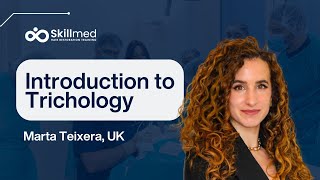(50min) Introduction to trichology