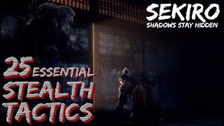25 Essential Stealth Tactics - Tips & Tricks for the Unseen Ninja (Sekiro Advanced Stealth Guide)