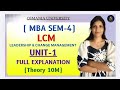 LCM | LEADERSHIP &amp; CHANGE MANAGEMENT | UNIT-1 FULL EXPLANATION | SEM-4 | MBA | @shivanipallela 