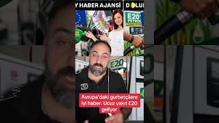 Avrupa’daki gurbetçilere iyi haber: Ucuz yakıt E20 geliyor