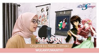 【wulanyuwanti17】Reason (Gundam Seed Destiny ED1)(cover)