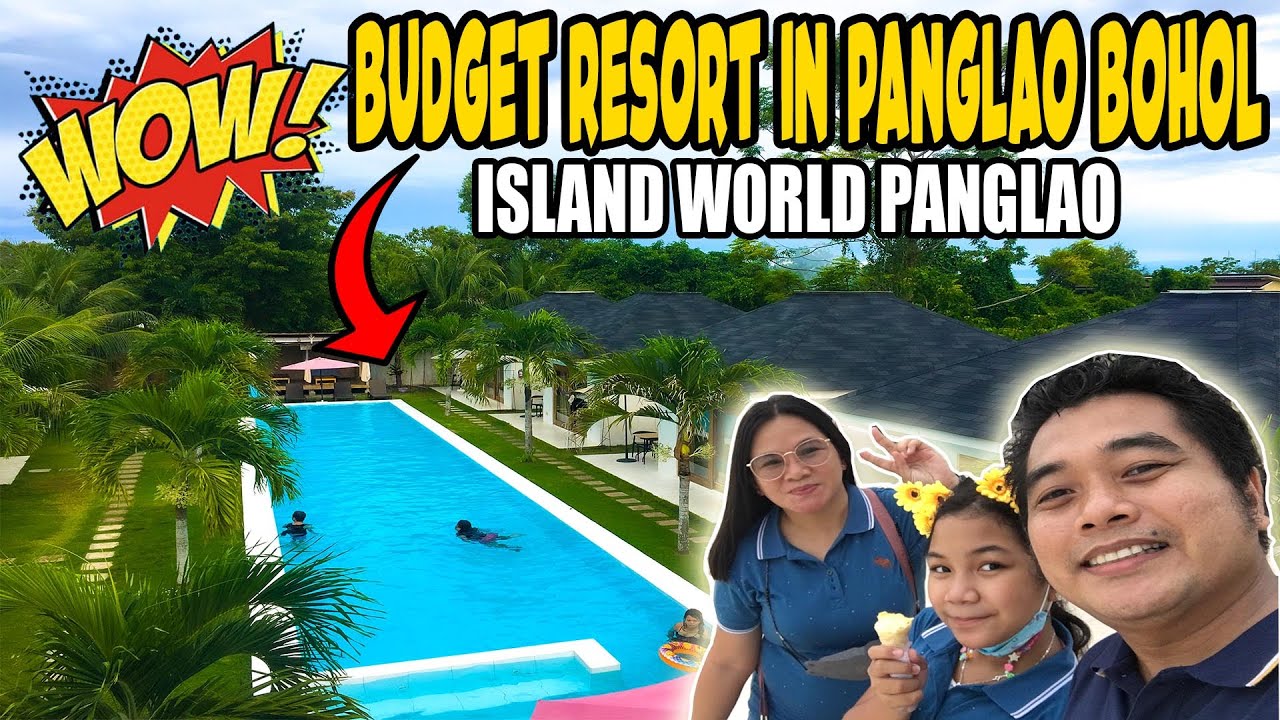 BOHOL IS AWESOME ISLAND WORLD RESORT PANGLAO Best Budget Resort in