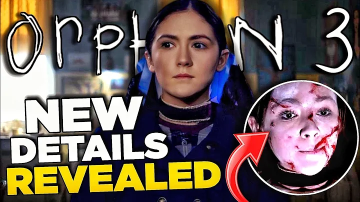 ORPHAN 3 | NEW Details Revealed ! + Esther Is Alive? + Plot Details + More Twist Teased !