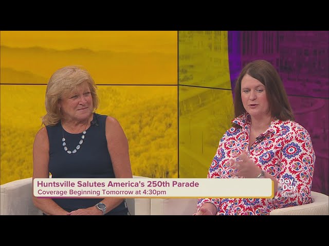 Don't Miss the Huntsville Salutes America's 250th Parade | July 3, 2026 | Day to Day with Mariah