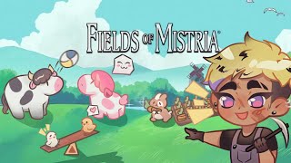 LAST STREAM BEFORE BREAK! I LOVE THIS GAME!【FIELDS OF MISTRIA】
