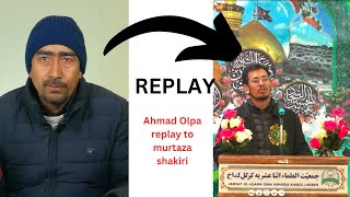 Ahmad Hussain Olpa Replay To Murtaza Shakiri