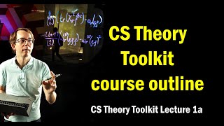 CS Theory Toolkit: Course Outline || @ CMU || Lecture 1a