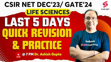 CSIR NET Dec 2023 | GATE 2024 | Life Science | Last Minute Practice Session 2 | Dr. Ashish Gupta