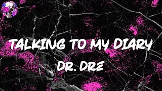 Dr. Dre - Talking To My Diary (Lyric Video) | Myspace